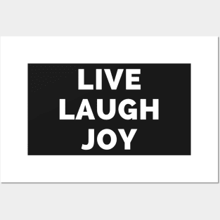 Live Laugh Joy - Black And White Simple Font - Funny Meme Sarcastic Satire Posters and Art